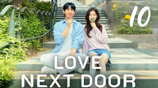 🇰🇷EP. 10 LOVE NEXT DOOR (2024) HD 1080P | Eng Sub | Comedy/Romance/Childhood