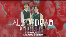 All of us are Dead Episode 2 Tagalog Dubbed