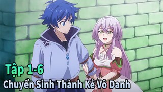 ANIME THÁNG 5 | Tập 1+2+3+4+5+6 Anh Hùng Chuyển Sinh Thành Kẻ Vô Danh | Mèo Gầy Review