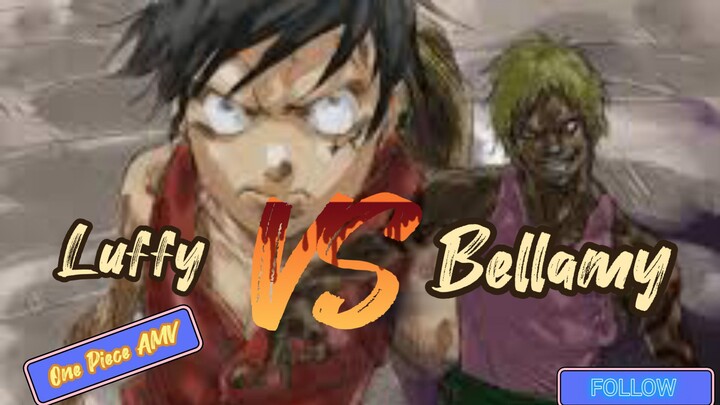 Luffy VS Bellamy ||One Piece AMV #bestofbest #program kreator super