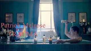 Patrick Melrose 》Trauma