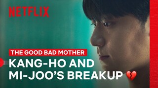 Kang-ho and Mi-joo Break Up 💔 | The Good Bad Mother | Netflix Philippines