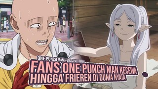 FANS ONE PUNCH MAN KECEWA!! HINGA FRIEREN DI DUNIA NYATA!