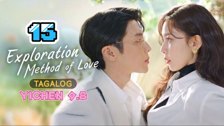 15)EPISODE [EXPLORATION METHOD OF LOVE]TAGALOG DUBBED