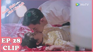 Clip | Hạnh Phúc Nhỏ Của Anh - Tập 28 (Vietsub) | "Động Phòng" Ngọt Ngào Đến Bỏng Mắt Của Tùng Dung