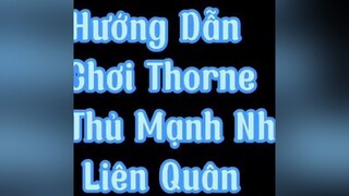 Thorne và những mẹo cơ bản để lên rank cao thủ lienquan lienquanmobile may2kar5 camnanggamethu tiktokggvn