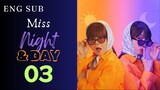 [Korean Series] Miss Night and Day | EP 3 | ENG SUB