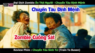 Zombie Cuồng Sát Ăn Thịt Người.Review Phim Chuyến Tàu Sinh Tử (Train To Busan)