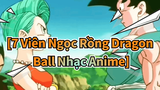 [7 Viên Ngọc Rồng Dragon Ball Nhạc Anime]