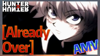 [Already Over] AMV