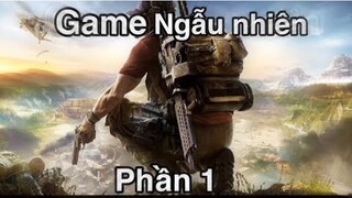 Game ngẫu nhiên Phần 1