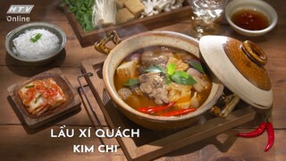 LẨU XÍ QUÁCH KIM CHI  | MÓN NGON MỖI NGÀY | VIVU TV