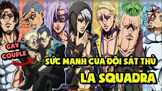 Sức Mạnh Của Từng Thành Viên Trong Băng La Squadra Trong Jojo