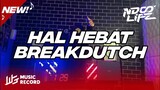 DJ HAL HEBAT BREAKDUTCH BOOTLEG FULL BASS 2022 [NDOO LIFE]