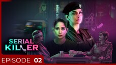Serial Killer | Episode 02 | Saba Qamar - Faiza Gillani - Danyal Raheel | Green Entertainment