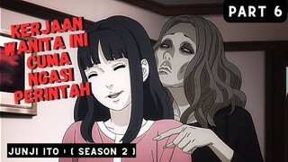 (Part 6) CEWE YANG GA BISA NENTUIN PILIHAN HIDUPNYA SENDIRI ‼️- Alur Anime Junji Ito Maniac (2023)