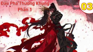 【4K】Đấu Phá Thương Khung Phần 1 - Tập 03