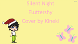 Fluttershy - Silent Night Cover by Kineki