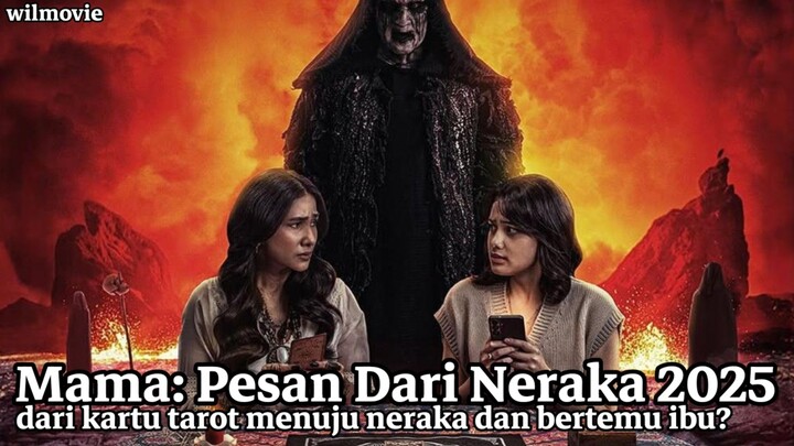 Film Mama: Pesan Dari Neraka 2025|Dari Kartu Tarot Menuju Neraka Dan Bertemu Ibu?|