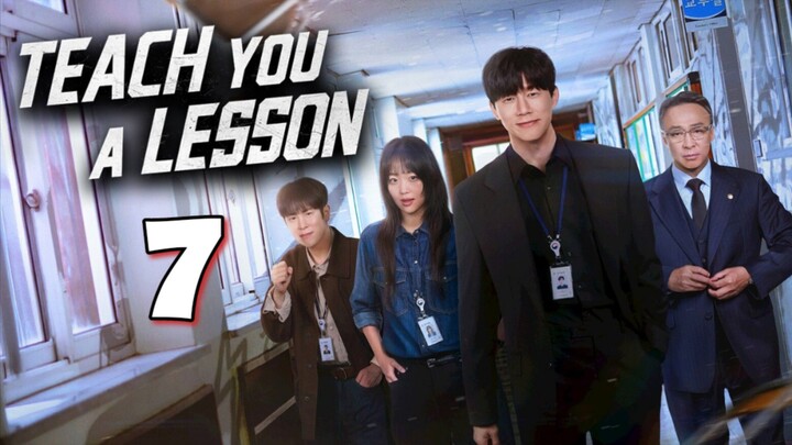 Teach You A Lesson : Episode 7 TAGDUB/ENGSUB