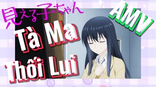 [Tôi Có Thể Nhìn Thấy Chúng] AMV | Tà Ma Thối Lui