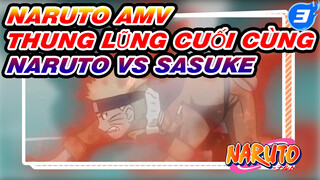 Naruto VS Sasuke, Thung lũng cuối cùng (Phần 2) | Naruto_3