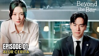KISAH PENGACARA MUDA YANG JENIUS - ALUR CERITA BEYOND THE BAR EPISODE 1