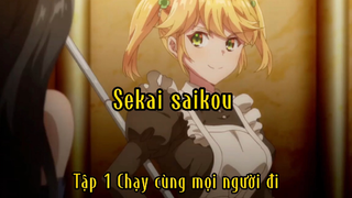 Sekai saikou _Tập 1 Chạy cùng mọi người đi