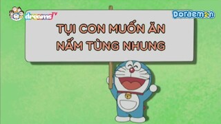[S11] doraemon tiếng việt - tụi con muốn ăn nắm tùng nhung