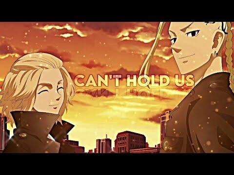 Tokyo Revengers 「AMV」 Can't Hold Us