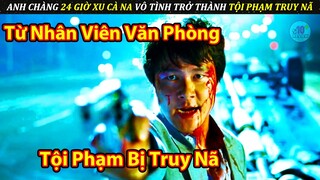 Từ Anh Nhân Viên Văn Phòng Bình Thường Vì Xu Cà Na Trở Thành Tội Phạm Bị Truy Nã