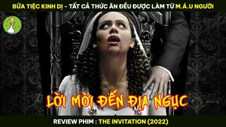 BỮA TIỆC KINH DỊ - Tất Cả Thức Ăn Đều Được Làm Từ M.Á.U NGƯỜI - Review Phim THE INVITATION 2022