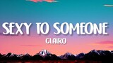 Clairo - Sexy To Someone (Lyrics)