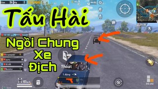 PUBG Mobile | Tấu Hài Với Màn Ngồi Chung Xe địch