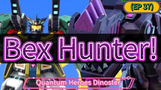 Quantum Heroes Dinoster (Season 2) (EP37) Docks the Bex Hunter