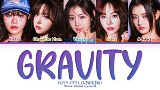 FIFTY FIFTY Gravity Lyrics (Color Coded Lyrics) (sped up)