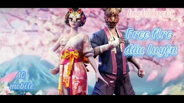 [ highlinht free fire] đấu luyện để nâng cao lại trình độ | AQ Mobile |