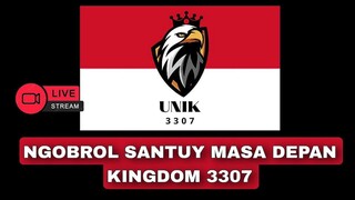 live bahas kingdom 3307 open dc bareng kawan2 unik dan teman kingdom 3307