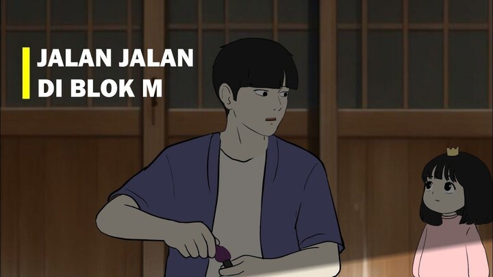 JALAN JALAN DI BLOK M PART 1- animasi king slime