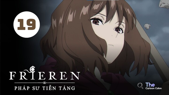 Tập 19| Frieren: Pháp Sư Tiễn Táng - Beyond Journey's End【 Lồng Tiếng 】