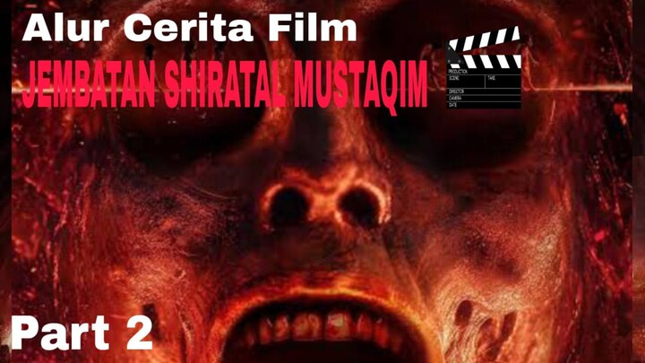 ALUR CERITA JEMBATAN SHIRATAL MUSTAQIM PART 2
