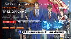 Trillion game season 1 episode 10 hindi