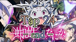 Chuyển Sinh Thành Nhện Tập 24 || Kumo Desu ga Nani Ka Tập 24 HD Vietsub