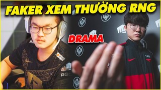 Drama Faker xem thương RNG và sự thật - LMHT Bàn Bạc #16