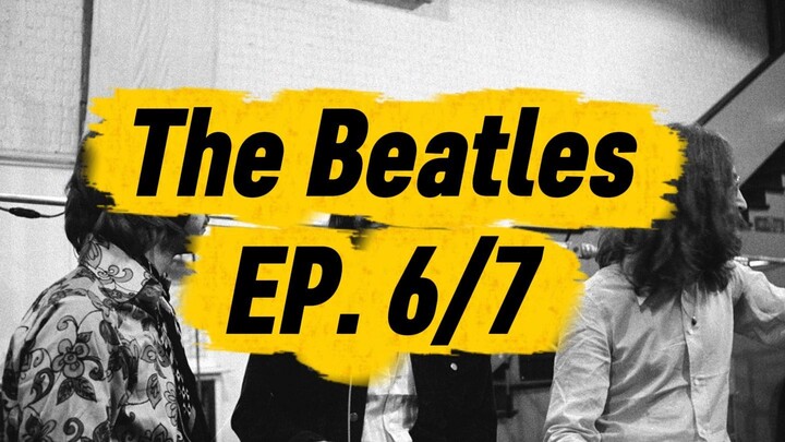 The Beatles EP.6/7👉เมื่องานเลี้ยงเดินทางมาถึงตอนจบ