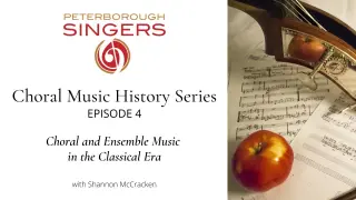 Music History 4:  Choral and Ensemble Music in the Classical Era
