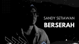 Sandy Setiawan - Berserah (Official Lyric Video)