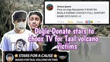 Dogie Donate stars to choox TV for taal Volcano Victims