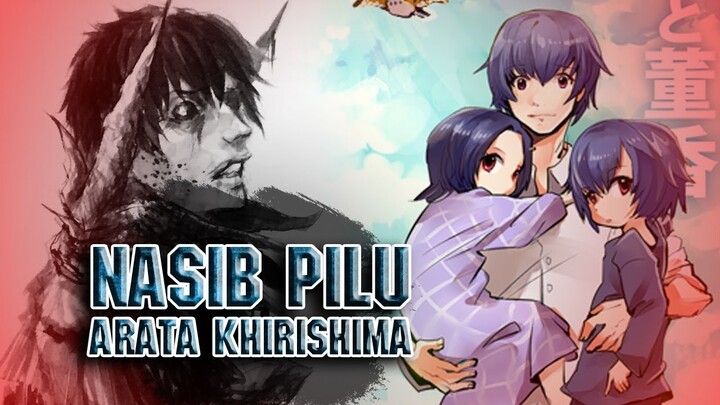 Kisah Hidup ARATA KHIRISHIMA [TOKYO GHOUL] ||► IM KIRIN