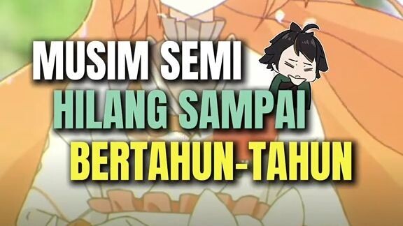 Musim semi hilang sampai bertahun - tahun!